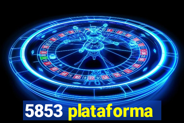 5853 plataforma